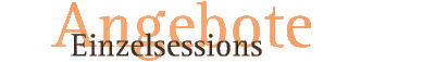 Angebote - Einzelsessions