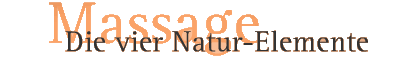 Massage - Die vier Natur-Elemente